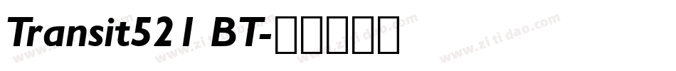 Transit521 BT字体转换